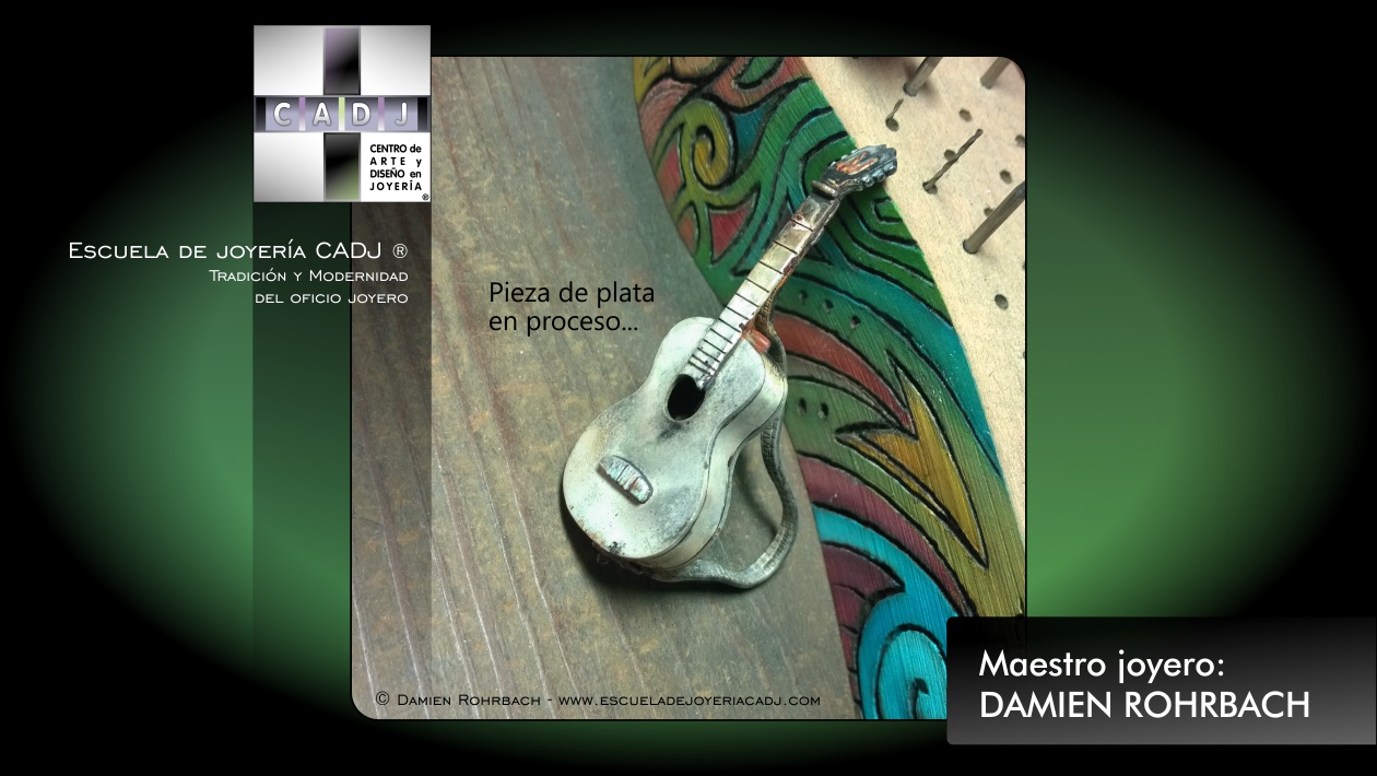 Creación de una guitarra en plata, en proceso, Damien Rohrbach, maestro joyero Escuela de joyería CADJ ®