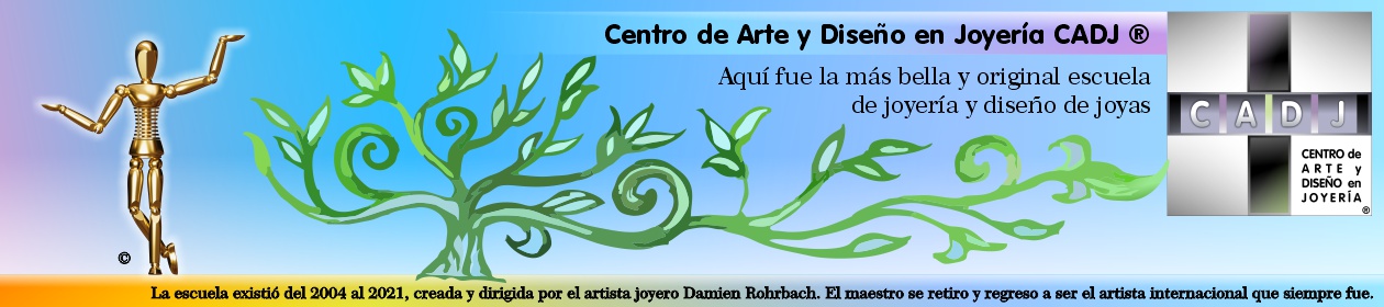 Escuela de joyería, arte y diseño CADJ ®